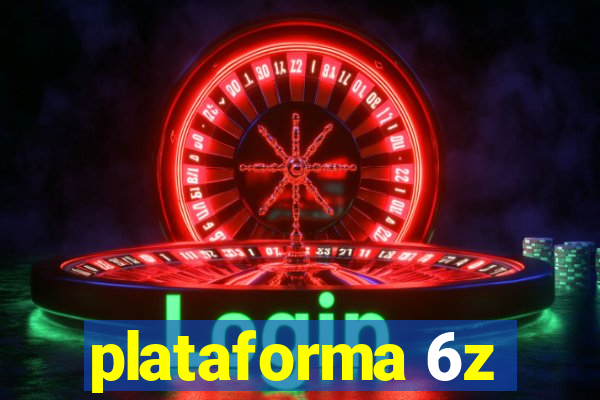 plataforma 6z